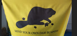 Mind Your Own Dam Business - Flag