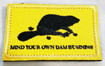 Mind Your Own Dam Business Patch